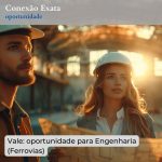 Vale: oportunidade para Engenharia (Ferrovias)