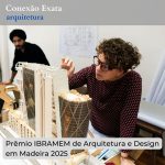 Prêmio IBRAMEM de Arquitetura e Design em Madeira 2025