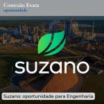 Suzano: oportunidade para Engenharia