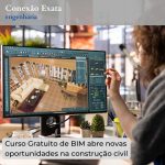 Curso Gratuito de BIM abre novas oportunidades na construção civil