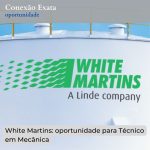 White Martins: oportunidade para Técnico em Mecânica