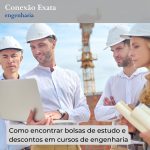 Como encontrar bolsas de estudo e descontos em cursos de engenharia