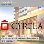 Cyrela: oportunidade para Engenharia Civil (obras)