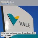 Vale: oportunidade para Engenharia Civil ou Geologia