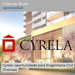 Cyrela: oportunidade para Engenharia Civil (Trainee)