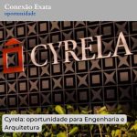 Cyrela: oportunidade para Engenharia e Arquitetura