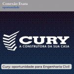 Cury: oportunidade para Engenharia Civil