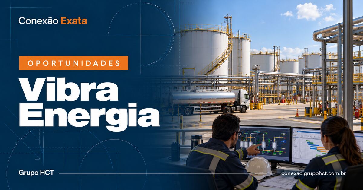Vaga Engenheiro de Projetos Sênior na Vibra Energia