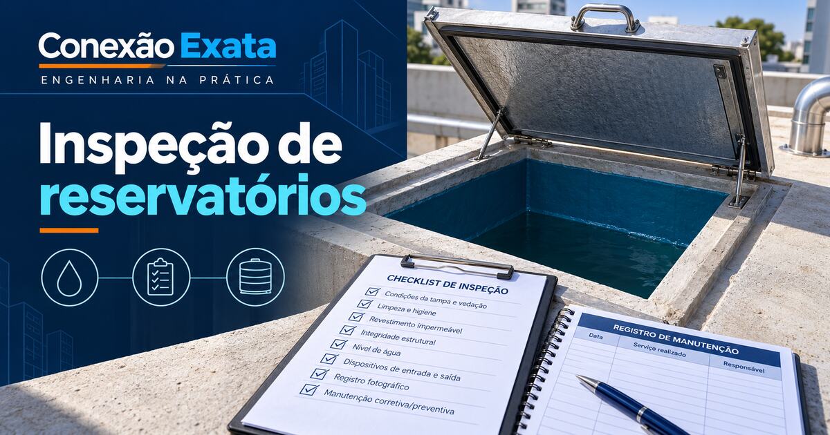 Inspeção de reservatórios com checklist de estrutura, vedação e manutenção