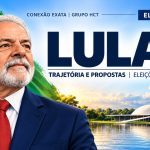 Lula: trajetória política, realizações de seus governos e propostas para governar o Brasil