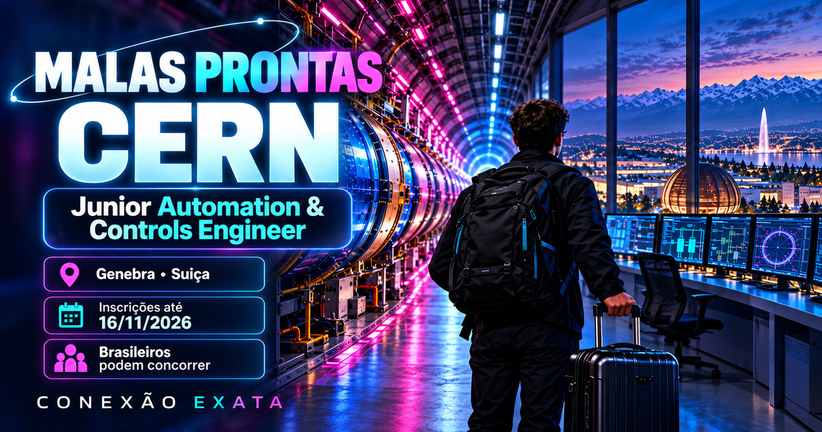 CERN: vaga de Junior Automation & Controls Engineer em Genebra, Suíça. Inscrições até 16 de novembro de 2026.