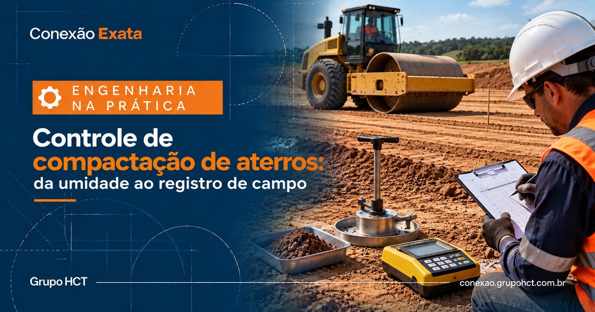Engenharia na Prática — controle de compactação de aterros, umidade e registros de campo