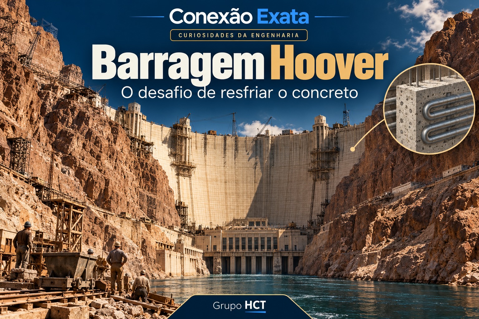 Ilustração da Barragem Hoover e do resfriamento interno do concreto; não é registro histórico
