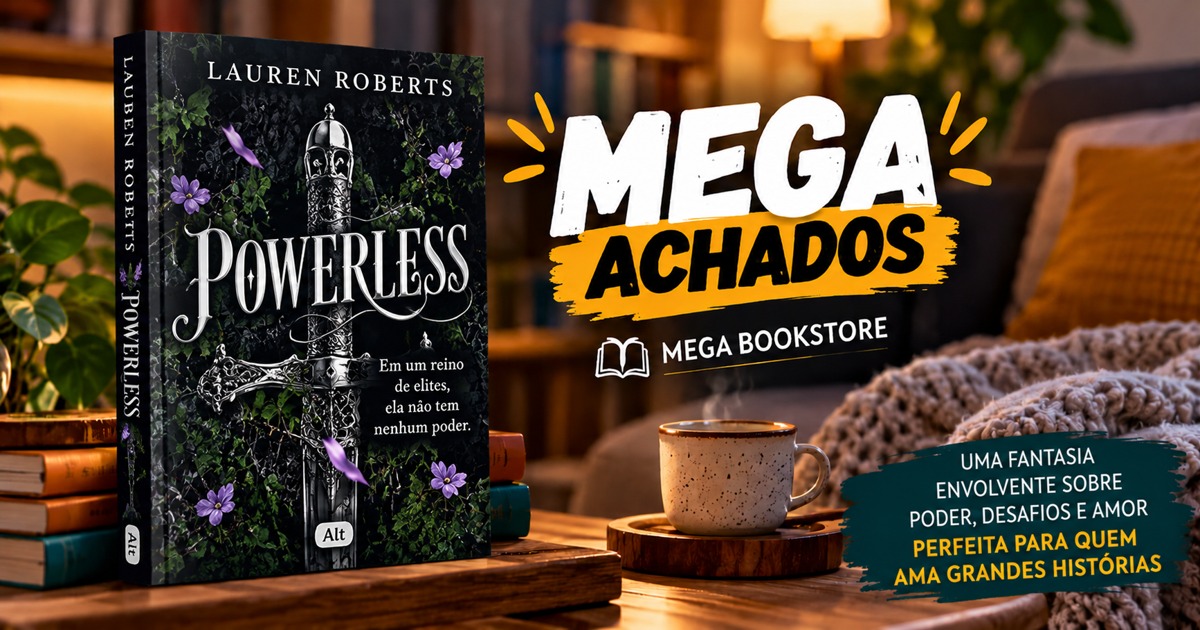 Mega Achados: Powerless, fantasia de Lauren Roberts, imagem ilustrativa da Mega Bookstore