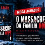 Mega Achados: O Massacre da Família Hope