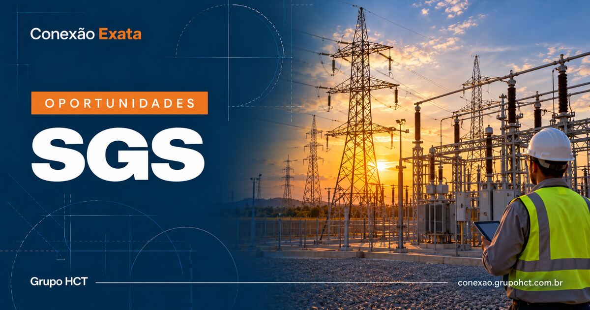 Oportunidade SGS para Fiscal de Obras Elétricas em linhas de transmissão e subestações